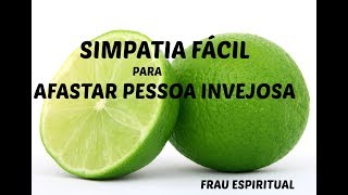 Simpatia Fácil e Infalível para Afastar pessoa Invejosa da sua vida [upl. by Vashtee]