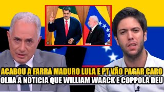 WILLIAM WAACK E CAIO COPPOLA ACABA COM A FARRA DO DITADOR MADURO E DEIXA LULA E PT NA PIOR [upl. by Aleyak32]