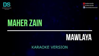 Maher zain  mawlaya karaoke version tanpa vokal [upl. by Kattie]