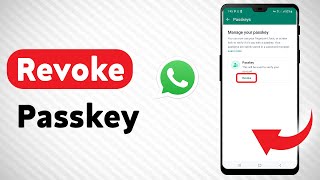 How To Revoke A Passkey On WhatsApp  Full Guide [upl. by Arukas]