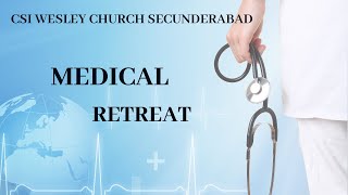 CSI WESLEY CHURCH SECBAD 191024  MEDICAL RETREAT [upl. by Itsuj]