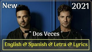 Luis Fonsi David Bisbal Dos veces English Translation Lyrics Letra Kurdish Subtitle [upl. by Rheims773]