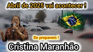 missionária Cristina Maranhão profecia para abril de 2025 [upl. by Irroc]