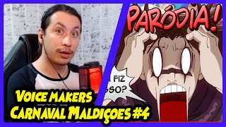 MEMÓRIAS CRINGE DO CARNAVAL  O CARNAVAL DAS MALDIÇÕES 4  Voice Makers  REACT DO MORENO [upl. by Gelman]