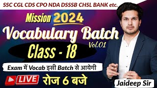 Vocab Batch Class 18 with Mock Test  CGL MTS CHSL CPO CDS NDA DSSB🔥Vocab by Jaideep sir [upl. by Analak]