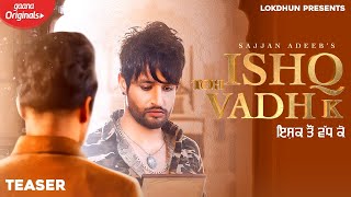 Ishq Toh Vadh K  Sajjan Adeeb Teaser   Mix Singh  Babbu  Tru Makers  Lokdhun Punjabi [upl. by Saalocin]