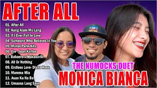 AFTER ALL 💕 Nonstop MONICA BIANCA x THE NUMOCKS DUET OPM Love Songs 2024 💘Best Cover Love Songs 2 [upl. by Diannne]