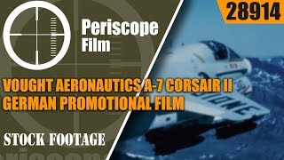 VOUGHT AERONAUTICS A7 CORSAIR II GERMAN PROMOTIONAL FILM 28914 [upl. by Schumer]