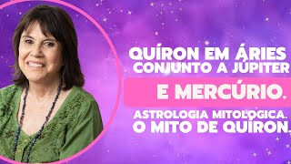 0903  Quíron em ÁriesJúpiterMercúrio Marte em Gêmeos Astrologia Mitológica O mito de Quíron [upl. by Moses725]