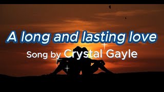 A Long and Lasting LoveSong by Crystal Gayle [upl. by Cynthea]