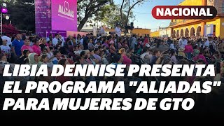 Libia Denisse García presenta el nuevo programa para Mujeres “Aliadasquot  Reporte Indigo [upl. by Baron]