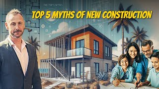 Top 5 Myths About Building New Homes in Florida DEBUNKED [upl. by Lirba442]