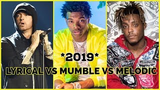 LYRICAL VS MUMBLE VS MELODIC 2019  Joyner Lucas  Lil Baby  Polo G  Juice WRLD amp More [upl. by Hux]