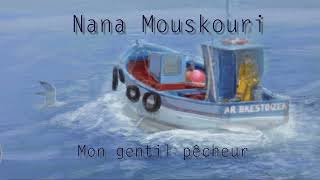 Nana Mouskouri Mon gentil pêcheur [upl. by Nobell]