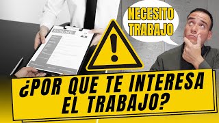 ¿Por qué te interesa este trabajo Como responder en una entrevista [upl. by Anitan]