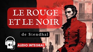 Le Rouge et le Noir Stendhal livre audio [upl. by Nebur]