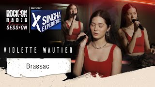 Brassac  VIOLETTE WAUTIER  RockOn LIVE Session [upl. by Simons]