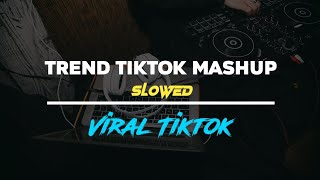 DJ Remix TREND TIK TOK MASHUP SLOWED MENGKANE  Liox Music [upl. by Kennie]