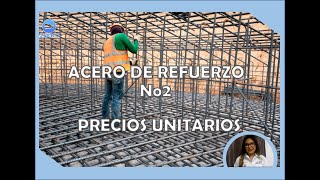 ANÁLISIS DE PRECIO UNITARIO DE “ACERO NO2quot EJERCICIO 1  para un presupuesto de obra  en Excel [upl. by Beverly]