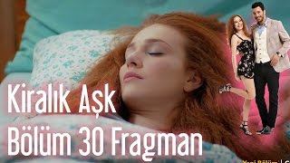 Kiralık Aşk 30 Bölüm Fragman [upl. by Lananna523]