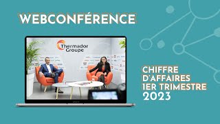 Replay  Présentation du chiffre daffaires du 1er trimestre 2023  Thermador Groupe [upl. by Asiela]