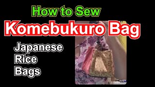 How to sew Y Seams komebukuro Japanese rice bag DIY Runaway swag bag [upl. by Aelgna]