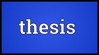 Thesis Meaning [upl. by Nilat]