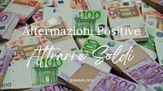 💰💸Affermazioni Positive Attrarre Soldi 💸💰 IT🇮🇹 [upl. by Yanarp]