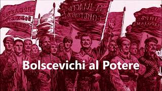 STORIA XV  Bolscevichi al Potere [upl. by Schaffer530]