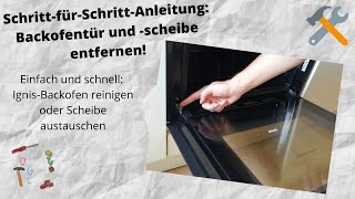 Schnell und einfach Backofentür bzw scheibe entfernen und austauschen  inkl Werkzeug  DIY [upl. by Erica]