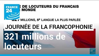 Journée de la Francophonie  le français compte 321 millions de locuteurs dans le monde [upl. by Ahsiloc]