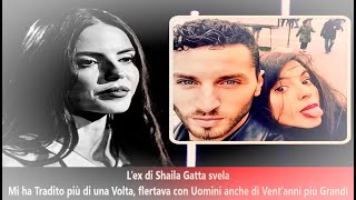 Grande Fratello L’ex di Shaila Gatta svela Mi ha Tradito più di una Volta flirtava con Uomini anche [upl. by Vassili]