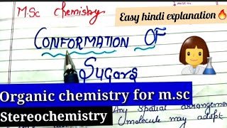 MscConformation of sugarstereochemistryorganic chemistry for msc chemistry semester 1 [upl. by Drofxer]