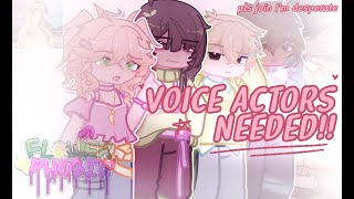 VOICE ACTORS NEEDED   FLOWER PHOBIA 🍒🌸🍋🌿 [upl. by Annahsirhc964]