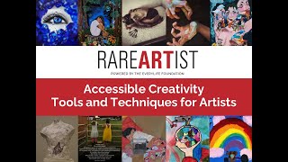 Accessible Creativity Tools and Techniques for Rare Artists [upl. by Schreibman]