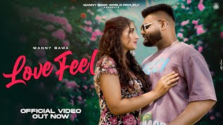 LOVE FEEL  MANNY BAWA  XTATIC MUZIC  New Punjabi Songs 2024  New Punjabi Rap Songs 2024 [upl. by Ahseal]