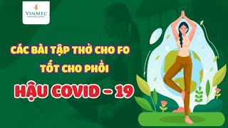 4 bài tập thở cho F0 tốt cho phổi hậu COVID19 giúp đào thải khí và long đờm [upl. by Yecak]