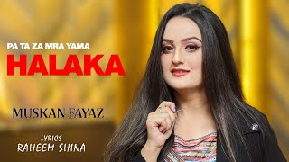 Pa Taa Za Mra Yama Halaka  Muskan Fayaz Official  Pashto New Song 2024  OFFICIAL VIDEO [upl. by Seana]