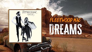 Fleetwood Mac  Dreams  Lyrics [upl. by Yelsnia]