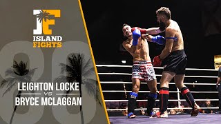 Island Fights 80 Leighton Locke vs Bryce McLaggan [upl. by Etka854]