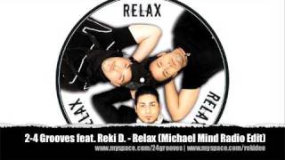 24 Grooves feat Reki D  Relax Michael Mind Radio Edit [upl. by Nyrroc]