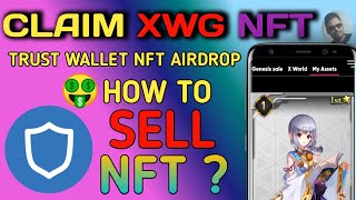 How to Claim XWG NFT in Trust WalletHow tgo Sell XWG NFT Full Details In this VideoTelugu [upl. by Pleione]