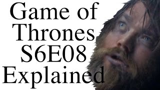 Game of Thrones S6E08 Explained [upl. by Gerge246]