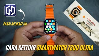 Cara Setting Smartwatch T800 Ultra  How To Connect Smartwatch T800 Ultra To Handphone [upl. by Sidell]