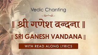 Ganesh Vandana Shri Ganesh Atharvashirsha with Read Along Lyrics  Vedic Chanting by 21 Brahmins [upl. by Danas]