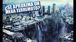 ¿SE APROXIMA UN MEGA TERREMOTO [upl. by Yvaht]