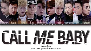 EXO 엑소  Call me baby  Lyrics Color Coded Lyrics HanRomaEng가사 [upl. by Ruiz877]