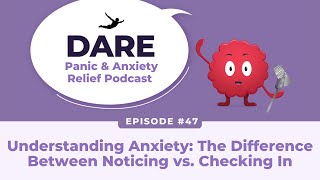 Understanding Anxiety The Difference Between Noticing vs Checking In  EP 047 [upl. by Yennek]