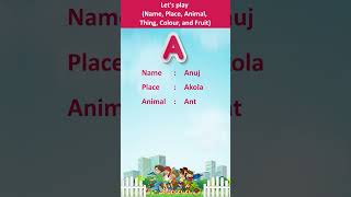 Letter A  Name Place Animal Thing Colour and Fruit [upl. by Primaveras215]