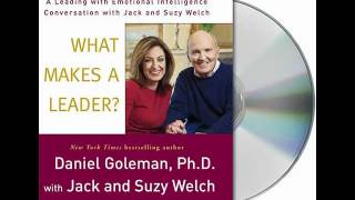 What Makes a Leader by Daniel Goleman with Jack and Suzy WelchAudio Excerpt [upl. by Clayborne]